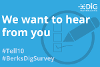 Berkshire DIG - We want to hear from you